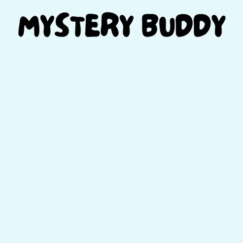 Add a Mystery Buddy